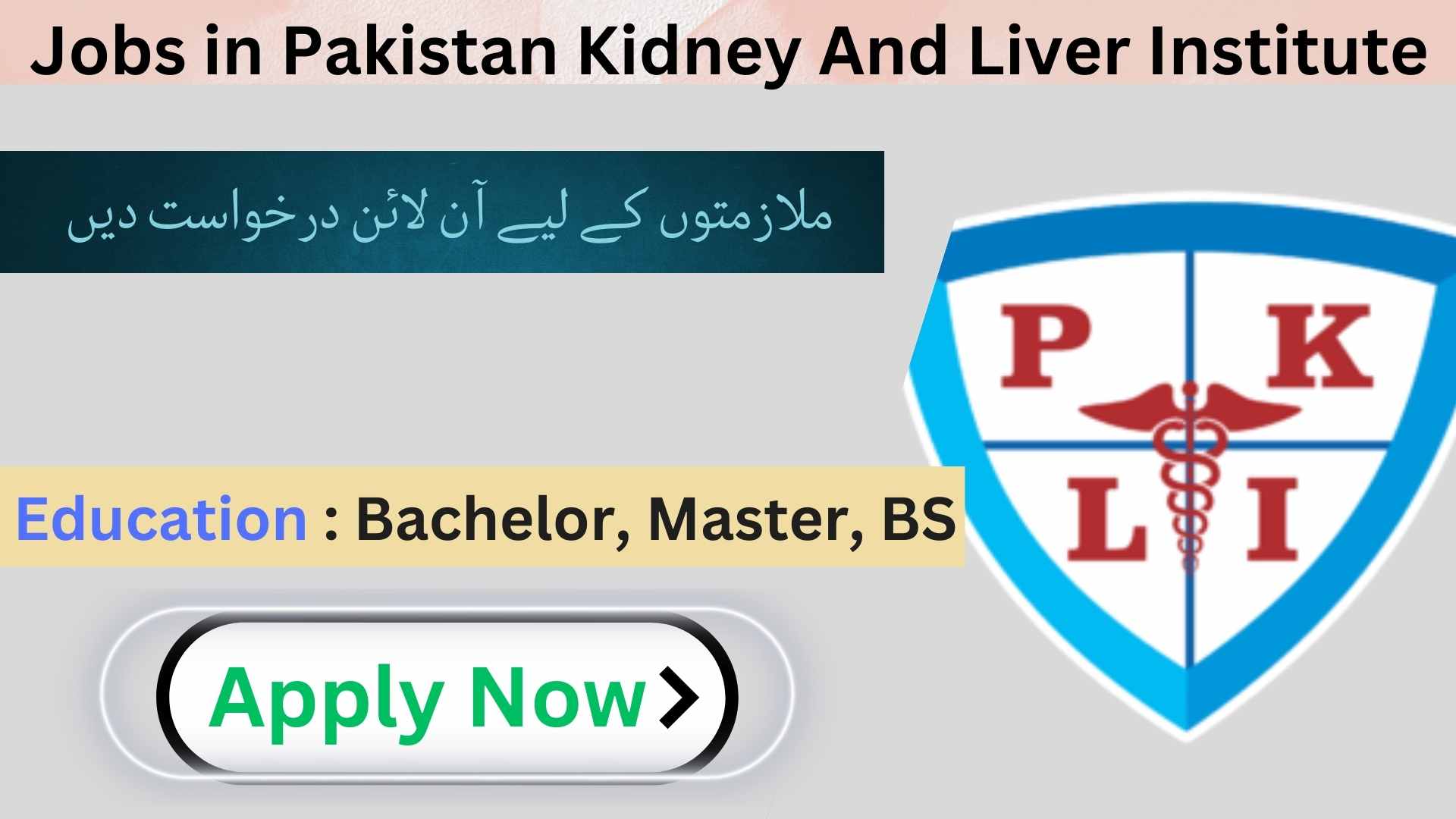 Latest Jobs in Pakistan Kidney And Liver Institute in Lahore